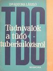 Dr. Katona László - Tudnivalók a tüdőtuberkulózisról [antikvár]