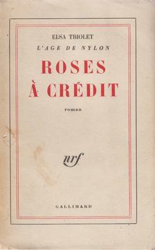 TRIOLET, ELSA - Roses a credit [antikvár]