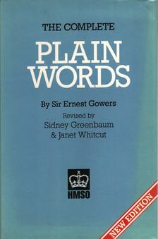 Ernest Gowers, Sidney Greenbaum, Janet Whitcut - The Complete Plain Words [antikvár]