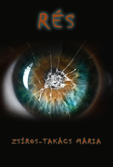 Zsíros-Takács Mária - Rés - Novella [eKönyv: epub, mobi]