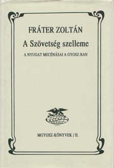 FRÁTER ZOLTÁN - A Szövetség szelleme [antikvár]