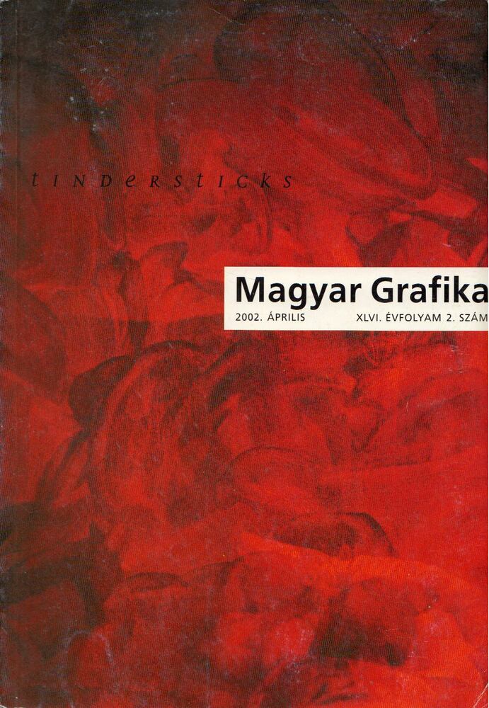 Burger László (főszerk.) - Magyar Grafika 2002. április [antikvár]