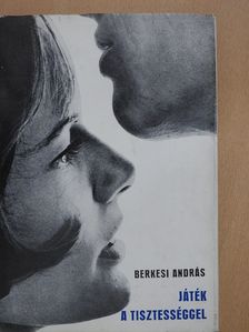 Berkesi András - Játék a tisztességgel (dedikált példány) [antikvár]