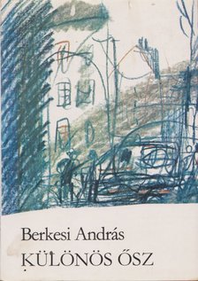 BERKESI ANDRÁS - Különös ősz [antikvár]