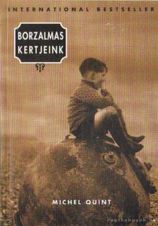 Quint, Michel - Borzalmas kertjeink [antikvár]