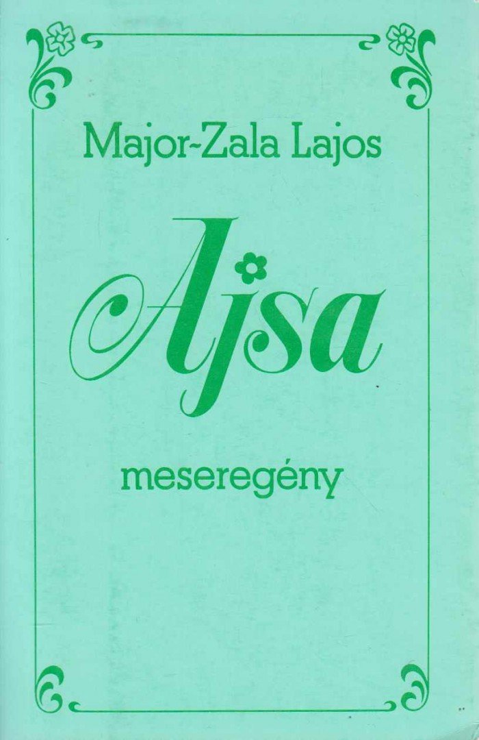 Major-Zala Lajos - Ajsa (dedikált) [antikvár]