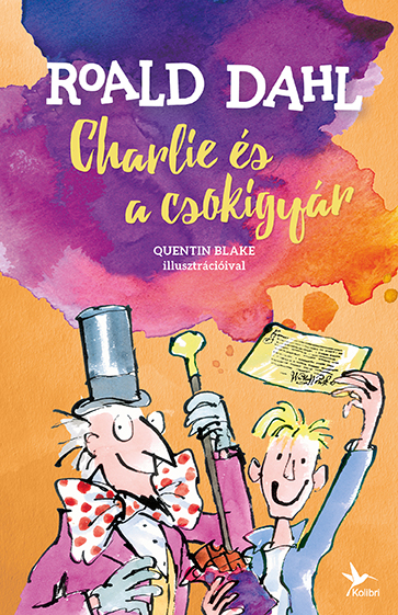 Roald Dahl - Charlie és a csokigyár