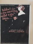 Doby Jóska - Többet ér egy asszony, mint egy lány... [antikvár]