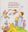 MUSKÁT ZSUZSA - Nahát! [antikvár]