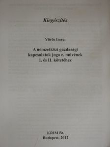 Kiegészítés Vörös Imre: A nemzetközi gazdasági kapcsolatok joga c. művének I. és II. kötetéhez [antikvár]