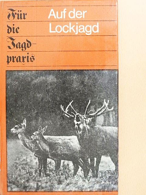 Dr. Karl Lemke - Auf der Lockjagd [antikvár]