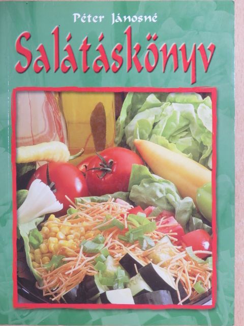 Péter Jánosné - Salátáskönyv [antikvár]