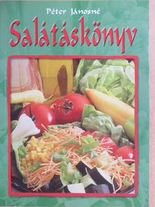 Péter Jánosné - Salátáskönyv [antikvár]