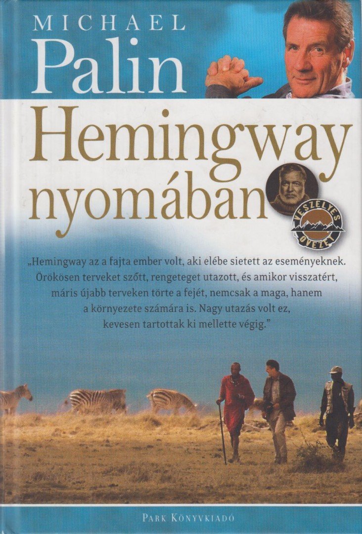 Michael Palin - Hemingway nyomában [antikvár]