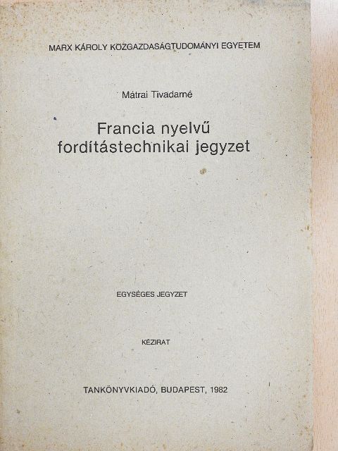 Mátrai Tivadarné - Francia nyelvű fordítástechnikai jegyzet [antikvár]