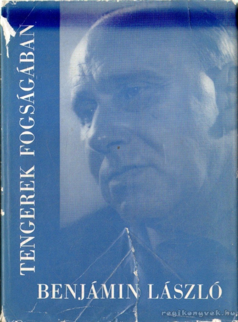BENJÁMIN LÁSZLÓ - Tengerek fogságában [antikvár]