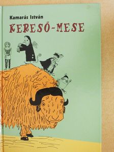 Kamarás István - Kereső-mese (aláírt és dedikált példány) [antikvár]