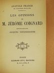 Anatole France - Les opinions de M. Jérome Coignard [antikvár]