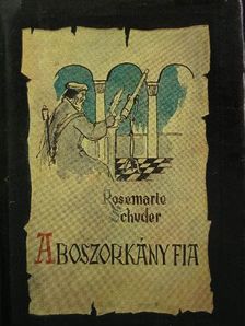 Rosemarie Schuder - A boszorkány fia [antikvár]