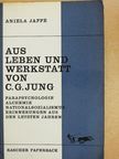 Aniela Jaffé - Aus Leben und Werkstatt von C. G. Jung [antikvár]