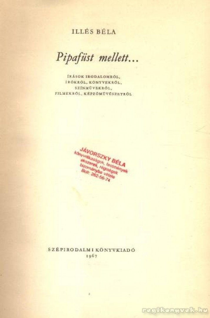 ILLÉS BÉLA - Pipafüst mellet [antikvár]