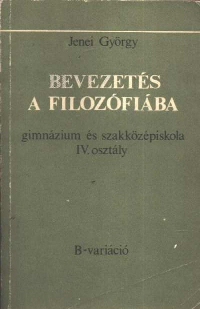 Jenei György - Bevezetés a filozófiába [antikvár]