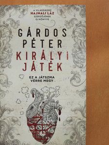 Gárdos Péter - Királyi játék (dedikált példány) [antikvár]