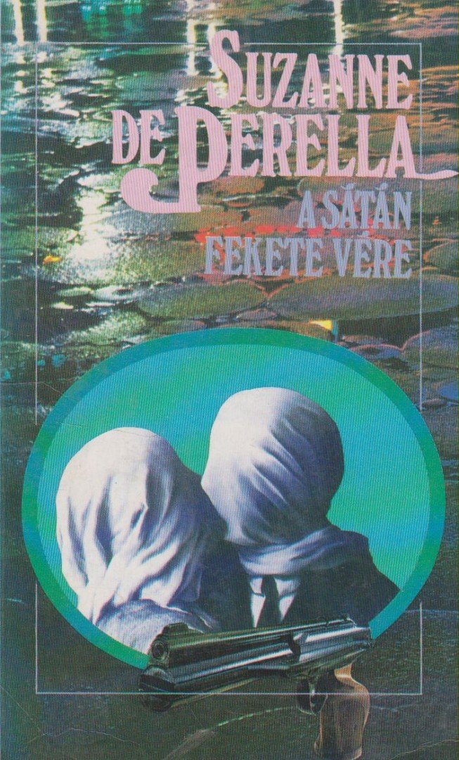PERELLA, SUZANNE DE - A sátán fekete vére [antikvár]