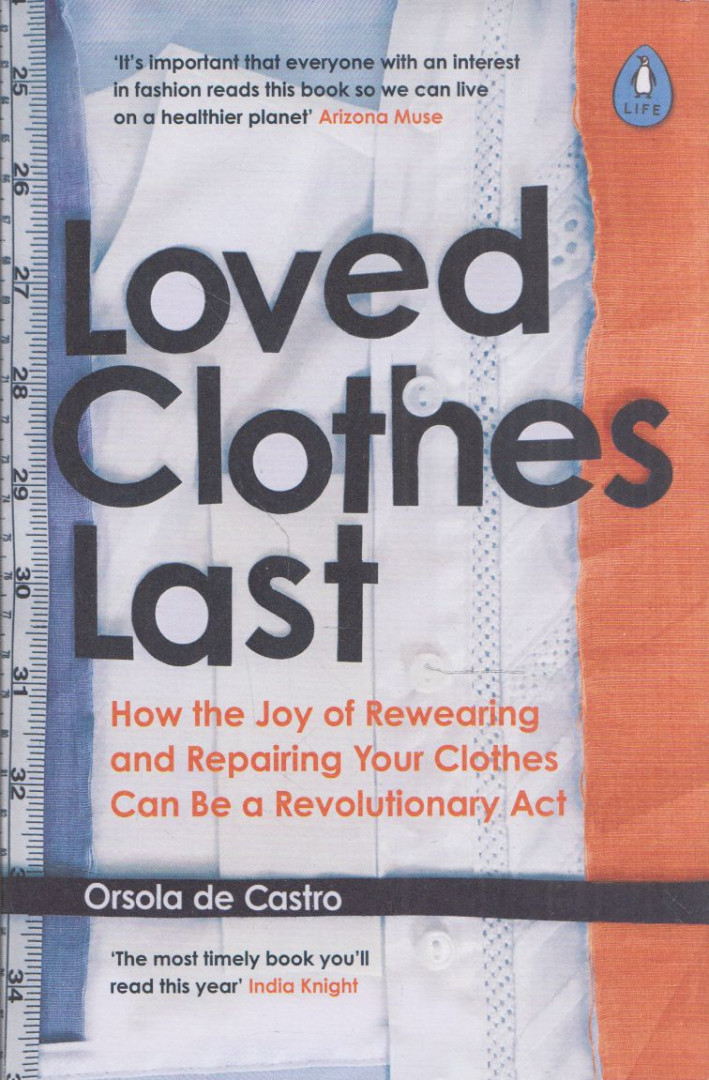 Orsola de Castro - Loved Clothes Last [antikvár]