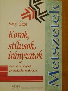 Vasy Géza - Korok, stílusok, irányzatok az európai irodalomban [antikvár]