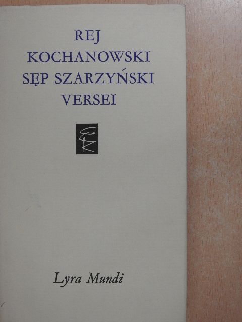 Jan Kochanowski - Mikolaj Rej/Jan Kochanowski/Mikolaj Sep Szarzynski versei  [antikvár]