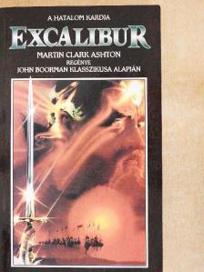 Martin Clark Ashton - Excalibur [antikvár]