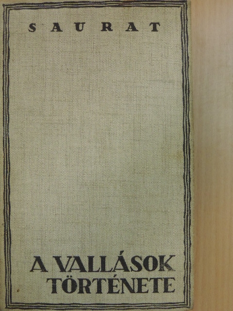 Denis Saurat - A vallások története [antikvár]