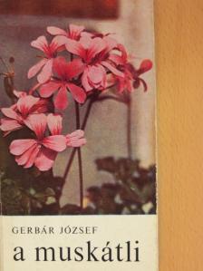 Gerbár József - A muskátli [antikvár]