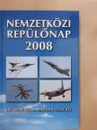 Matyuc Péter - Nemzetközi repülőnap 2008. [antikvár]