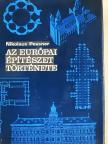 Nikolaus Pevsner - Az európai építészet története [antikvár]