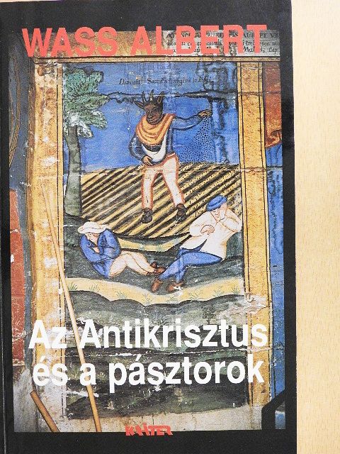 Wass Albert - Az Antikrisztus és a pásztorok [antikvár]