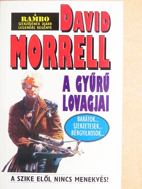David Morrell - A gyűrű lovagjai [antikvár]