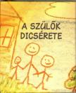 A szülők dícsérete (mini) [antikvár]