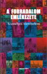 Molnár Adrienne, Kőrösi Zsuzsanna (szerk.), Keller Márkus - A forradalom emlékezete [antikvár]