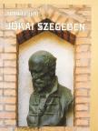 Apró Ferenc - Jókai Szegeden [antikvár]