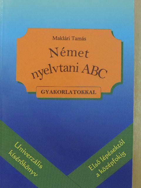 Maklári Tamás - Német nyelvtani ABC [antikvár]