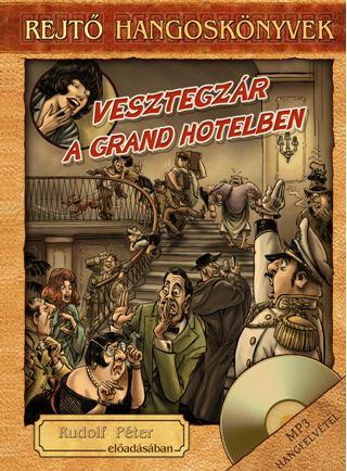 Rejtő Jenő - Rejtő-hangoskönyvek - Vesztegzár a Grand Hotelben - Rudolf Péter előadásában, könyvmelléklettel