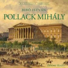 Bibó István - Pollack Mihály - Az épitészet mesterei