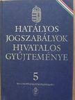 Dr. Cserjés Mátyás - Hatályos jogszabályok hivatalos gyűjteménye 5. [antikvár]