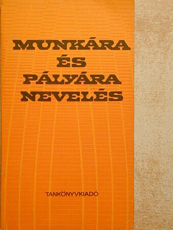 Dr. Gál András - Munkára és pályára nevelés [antikvár]