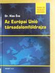 Dr. Kiss Éva - Az Európai Unió társadalomföldrajza [antikvár]