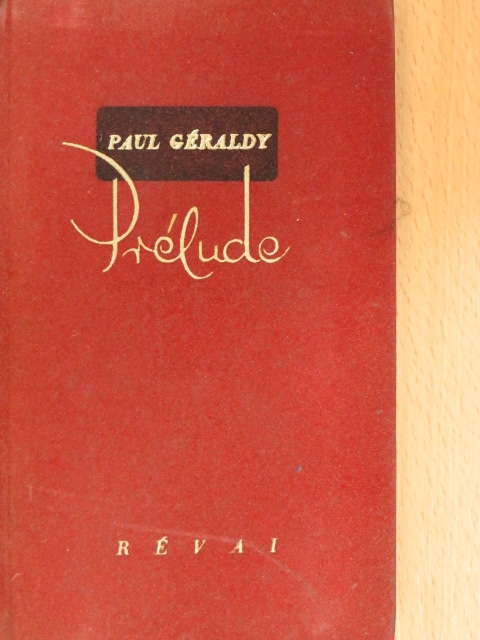Paul Géraldy - Prélude [antikvár]