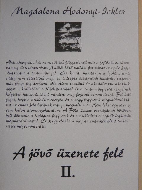 Magdalena Hodonyi-Ickler - A jövő üzenete felé II. [antikvár]