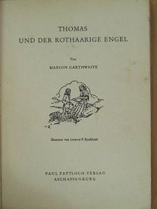 Marion Garthwaite - Thomas und der Rothaarige Engel [antikvár]